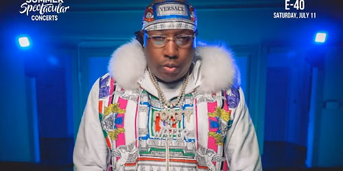 E-40 | Summer Concert Series