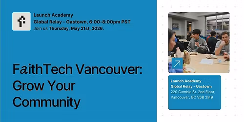 FaithTech Vancouver - Grow Your Community (Vocation & Purpose)