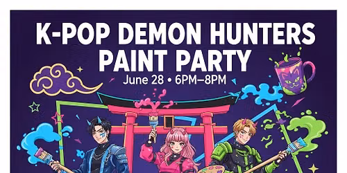 K-Pop Demon Hunters Paint Party \u2013 June 28, 2026 6pm