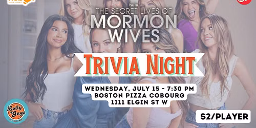 SECRET LIVES OF MORMON WIVES Trivia Night - Boston Pizza Cobourg