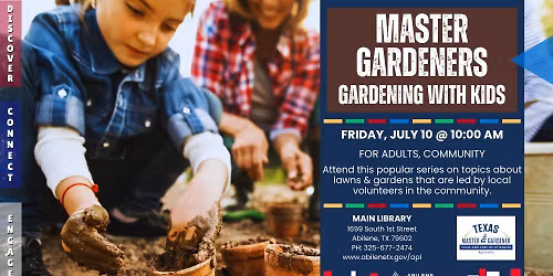 Master Gardeners Series: Gardening with Kids (Main Library)