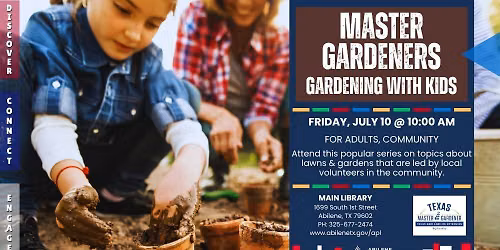 Master Gardeners Series: Gardening with Kids (Main Library)