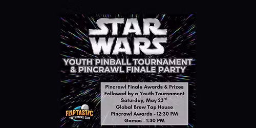 Fliptastic Family Pincrawl Finale & Star Wars Tournament