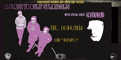 A PLACE TO BURY STRANGERS & KONTRAVOID Live in Sofia \/ Mixtape 5 \/ 14.04