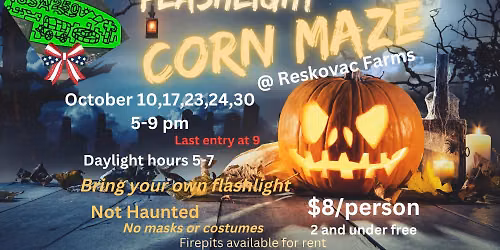 Flashlight Corn Maze @Reskovac Farms ~USA 250th Theme~