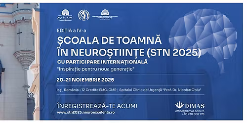 CONFERINTA NATIONALA "SCOALA DE TOAMNA IN NEUROSTIINTE-INSPIRATIE PENTRU NOUA GENERATIE", Ed. a IV-a