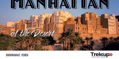 Manhattan of the Desert | Hadhramaut, Yemen