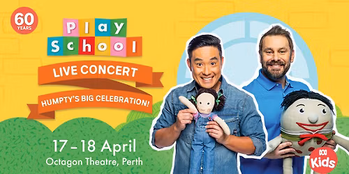 PERTH! Play School Live Concert: Humpty's Big Celebration!