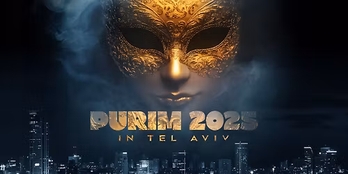 THE BEST PURIM PARTIES IN TEL AVIV