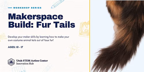 Makerspace Build: Fur Tails