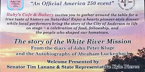 The Story of the White River Mission - Dinner Theater at Ruby's Cafe and Bakery