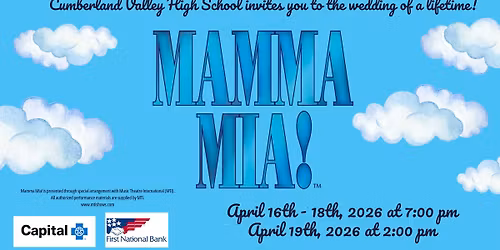 Cumberland Valley High School Proudly Presents MAMMA MIA!