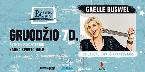 GAELLE BUSWEL (Pranc\u016bzija). \u0160ventinis Kaunas Blues koncertas