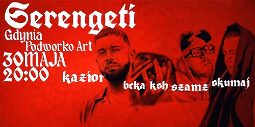 Koncert Gdynia (kazior, skumaj, beka KSH, Szamz) \/ Serengeti