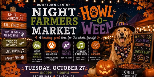 Canton Farmers Market Night Market, HOWL-O-WEEN and Chili Cookoff
