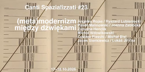 Canti Spazializzati #23: (meta)modernizm mi\u0119dzy d\u017awi\u0119kami