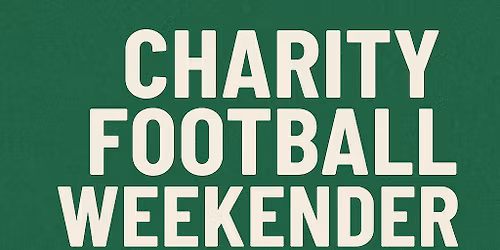 Charity Football Weekender