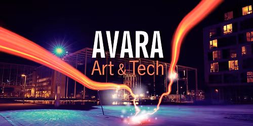 AVARA 2025: Art & Tech <3 Play
