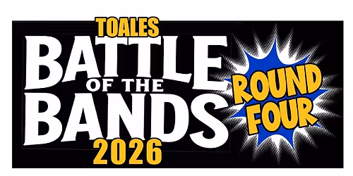 Toales BATTLE OF THE BANDS - Round Four! - Toales, Dundalk - Fri 22 May @ 8PM - Admission\u20ac5