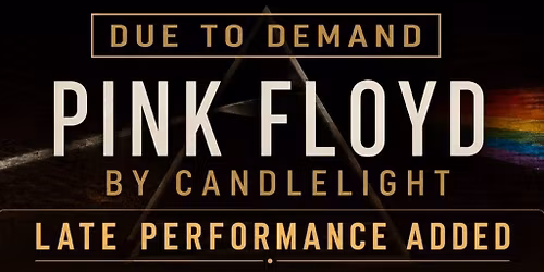 Pink Floyd by Candlelight - Late Performance