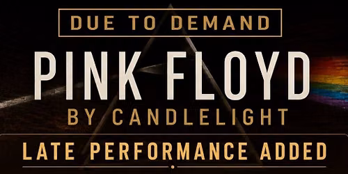 Pink Floyd by Candlelight - Late Performance