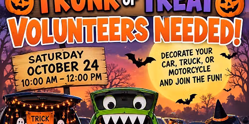 Volunteers needed for the Trunk or Treat event!