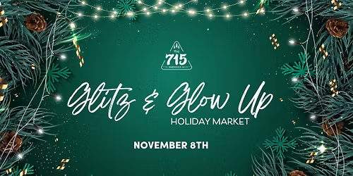 Glitz & Glow Up Holiday Market