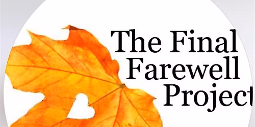 The Final Farewell Project First Annual Summer Fundraiser!