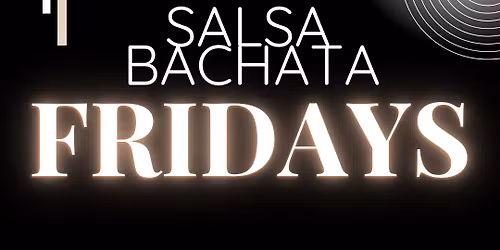Salsa Bachata Friday