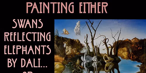 Art Class Paint Along - paint either "swans reflecting elephants" Dali or "Surprised!" Resseau!