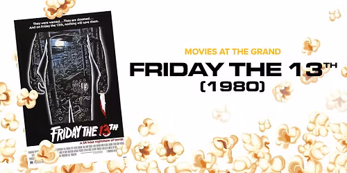 Movies at The Grand \u2013 Friday the 13th (1980)