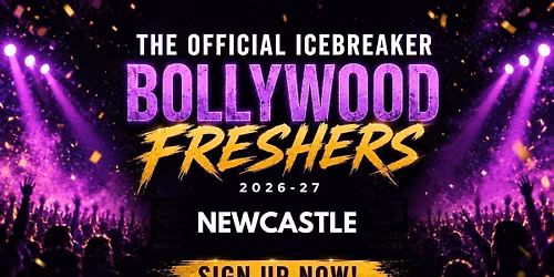 Newcastle Bollywood Freshers Icebreaker 2026-27 Signup - The Official Waitlist