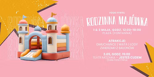RODZINNA MAJ\u00d3WKA W FOOD FYRTLU \ud83c\udf1e Dmucha\u0144ce, wata cukrowa i inne atrakcje! \ud83c\udff0