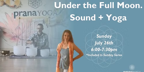 Under the Full Moon. Sound Healing and Gentle Yoga.