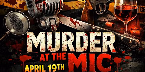 M**der AT THE MIC (M**der MYSTERY SHOW STARRING STAND UP COMEDIANS)