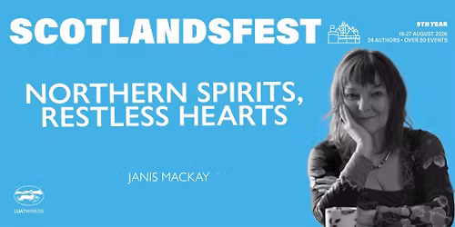 ScotlandsFest: Northern Spirits, Restless Hearts