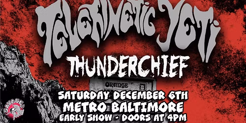 TELEKENETIC YETI w\/ Thunderchief (Early Show)