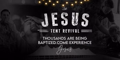 The Jesus Tent Revival Comes To KOKOMO, INDIANA 