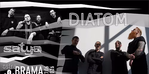 DIATOM + SATYA \/ Ostra Brama 2026