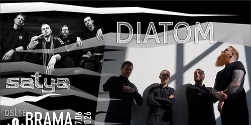 DIATOM + SATYA \/ Ostra Brama 2026
