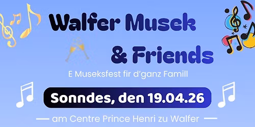 Museksfest "Walfer Musek & friends"