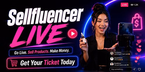 Sellfluencer LIVE: Go Live & Make Money Selling on Social Media