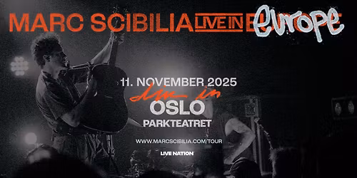 UTSOLGT! Marc Scibilia + support: Royal Hawk | Parkteatret | Pres. av Live Nation Norge