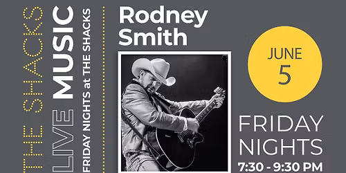 Friday Night Live Music at The Shacks: Rodney Smith