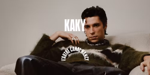 Kaky \u2022 L'Autre Canal Nancy