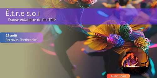 \u00catre soi - Danse extatique de fin d'\u00e9t\u00e9 | Eoka
