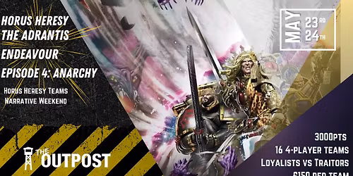 Horus Heresy Teams: The Adrantis Endeavour Episode 4: Anarchy