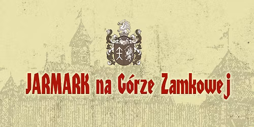 \u2694\ufe0fJARMARK na G\u00f3rze Zamkowej 2026