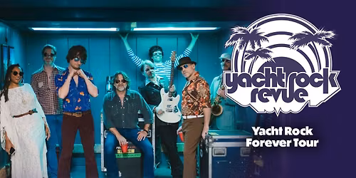 Yacht Rock Revue: Yacht Rock Forever Tour at Austin City Limits Live at The Moody Theater