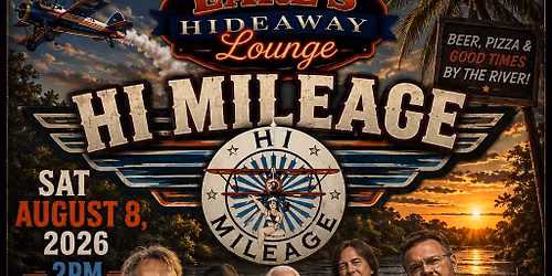 HI MILEAGE - LIVE - SAT AUG 8, 2026 - 2PM - Earl's Hideaway, Sebastian FL 32958